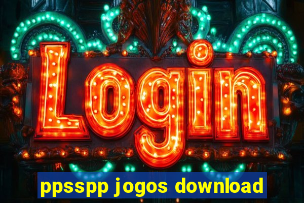 ppsspp jogos download